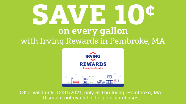 Save 10 cents on every gallon with Irving Rewards in Pembroke, MA.